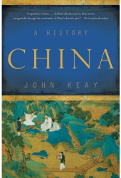China A History - John Keay Author 