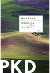 Confessions of a Crap Artist - Philip K Dick Author 