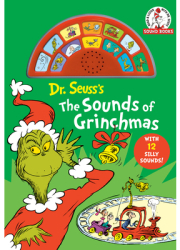 Dr Seuss s the Sounds of Grinchmas With 12 Silly Sounds - Dr Seuss Author 