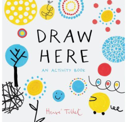 Draw Here An Activity Book - Herve Tullet Author