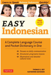 Easy Indonesian A Complete Language Course and Pocket Dictionary in One Free Companion Online Audio 