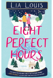 Eight Perfect Hours - Lia Louis Author 