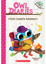 Eva s Campfire Adventure A Branches Book Owl Diaries 12 - Rebecca Elliott Author carti