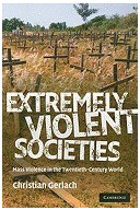 Extremely Violent Societies Mass Violence in the Twentieth-Century World - Christian Gerlach Author 