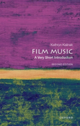 Film Music A Very Short Introduction - Kathryn Kalinak Author 