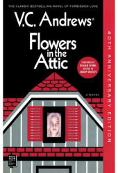 Flowers in the Attic 40th Anniversary Edition - V C Andrews Author 