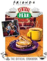 Friends The Official Central Perk Cookbook Classic TV Cookbooks 90s Tv - Kara Mickelson Author 