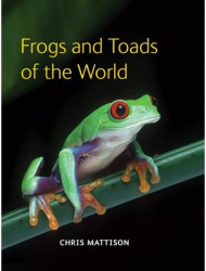 Frogs and Toads of the World - Christopher Mattison Author 
