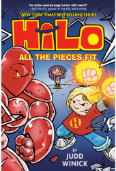 Hilo Book 6 All the Pieces Fit - Judd Winick Author 
