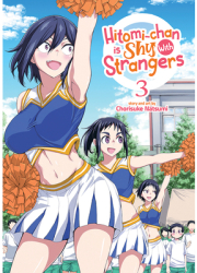Hitomi-Chan Is Shy with Strangers Vol 3 - Chorisuke Natsumi Author 
