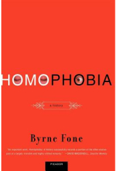 Homophobia A History - Byrne Fone Author 