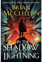 In the Shadow of Lightning - Brian McClellan Author 