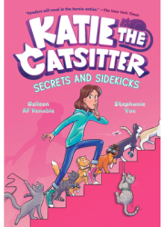 Katie the Catsitter 3 Secrets and Sidekicks - Colleen AF Venable Author 