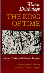 King of Time P - Velmir Khlebnikov Author 