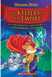 Kingdom of Fantasy 14 Volume 14 The Keepers of the Empire Geronimo Stilton and the Kingdom of Fant 