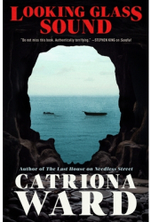 Looking Glass Sound - Catriona Ward Author 
