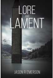 Lore and Lament - Jason R Emerson Author 