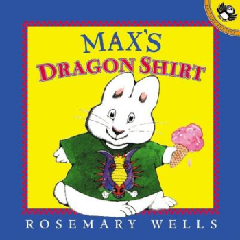 Max s Dragon Shirt - Rosemary Wells 