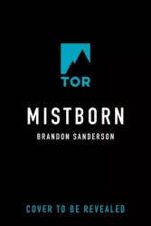 Mistborn The Final Empire - Brandon Sanderson Author 
