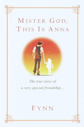 Mister God This Is Anna - Fynn Author 
