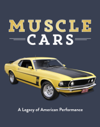 Muscle Cars A Legacy of American Performance - Publications International Ltd Aut 