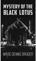 Mystery of the Black Lotus - Marc Dennis Bruder Author 