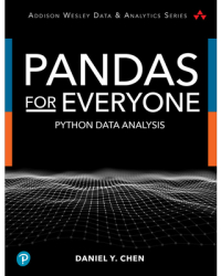 Pandas for Everyone Python Data Analysis - Daniel Chen Author 
