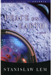 Peace on Earth - Stanislaw Lem 