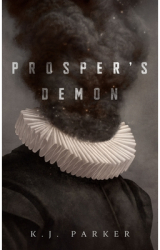 Prosper s Demon - K J Parker Author 