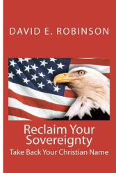 Reclaim Your Sovereignty - David E Robinson Author 