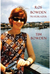 Ros Bowden Trailblazer - Tim Bowden Author 