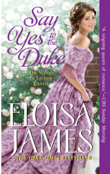 Say Yes to the Duke The Wildes of Lindow Castle - Eloisa James Author carti