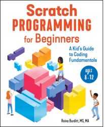 Scratch Programming for Beginners A Kid s Guide to Coding Fundamentals - Raina MS Ma Burditt Author 