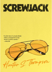 Screwjack A Short Story - Hunter S Thompson Author 