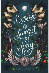 Sisters of Sword and Song - Rebecca Ross Author 