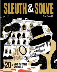 Sleuth Solve 20 Mind-Twisting Mysteries - Victor Escandell Illustrator 