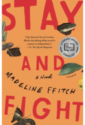Stay and Fight - Madeline Ffitch Author 