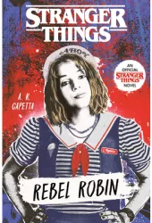 Stranger Things Rebel Robin - A R Capetta Author 