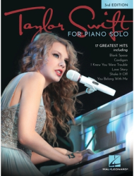 Taylor Swift for Piano Solo - 3rd Edition 17 of Her Greatest Hits - Taylor Swift Artist