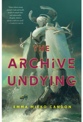 The Archive Undying - Emma Mieko Candon Author 
