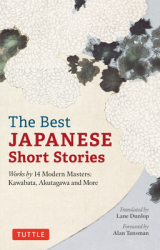 The Best Japanese Short Stories Works by 14 Modern Masters Kawabata Akutagawa and More - Lane Dunlo 