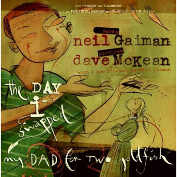The Day I Swapped My Dad for Two Goldfish - Neil Gaiman 