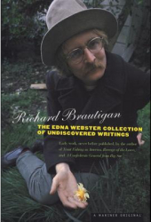 The Edna Webster Collection of Undiscovered Writing - Richard Brautigan 