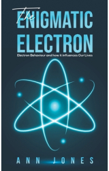 The Enigmatic Electron - Ann Jones Author 