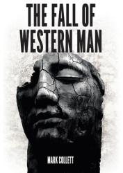 The Fall of Western Man - Mark Collett Author 
