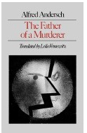 The Father of a Murderer - Alfred Andersch Author 