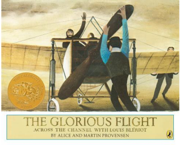 The Glorious Flight Across the Channel with Louis Bleriot - Alice Provensen 