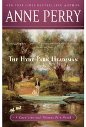 The Hyde Park Headsman - Anne Perry Author 