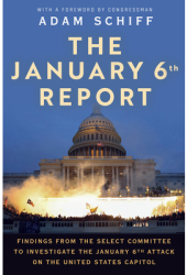 The January 6th Report Findings from the Select Committee to Investigate the January 6th Attack on th 