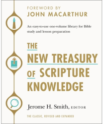 The New Treasury of Scripture Knowledge An Easy-To-Use One-Volume Library for Bible Study and Lesson 